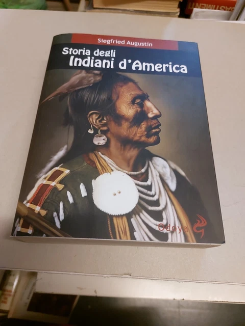 S. AUGUSTIN STORIA DEGLI INDIANI D'AMERICA ODOYA, 8g24 S. AUGUSTIN STORIA DEGLI INDIANI D'AMERICA ODOYA, 8g24