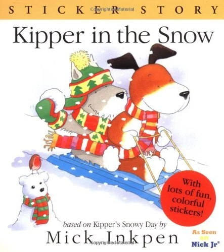 KIPPER IN THE SNOW: STICKER STORY By Mick Inkpen **Mint Condition**