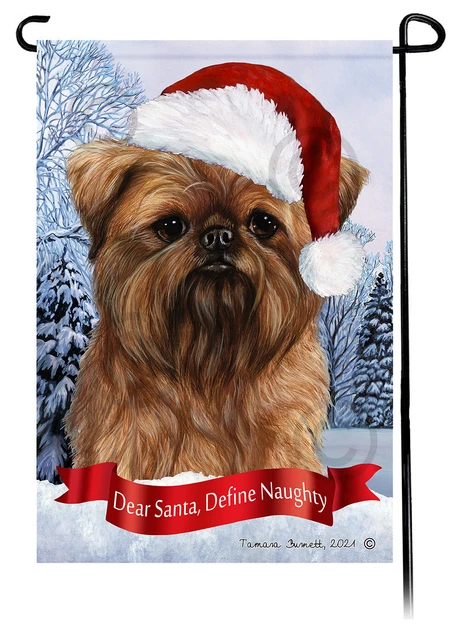 Dear Santa, Define Naughty Garden Flag - Brussels Griffon 027