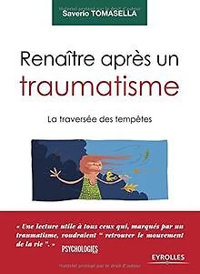 Renaître apres un traumatisme : La traversée des temp... | Livre | état très bon