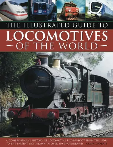 The Illustrated Guide to Locomotives ..., Colin Garratt