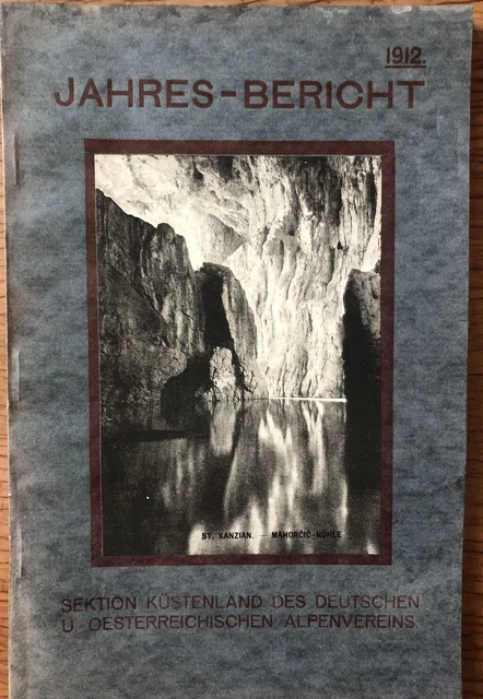 Section Kustenland Des Deutschen U.oesterr.alpenvereines - 1912 - Jahres Bericht