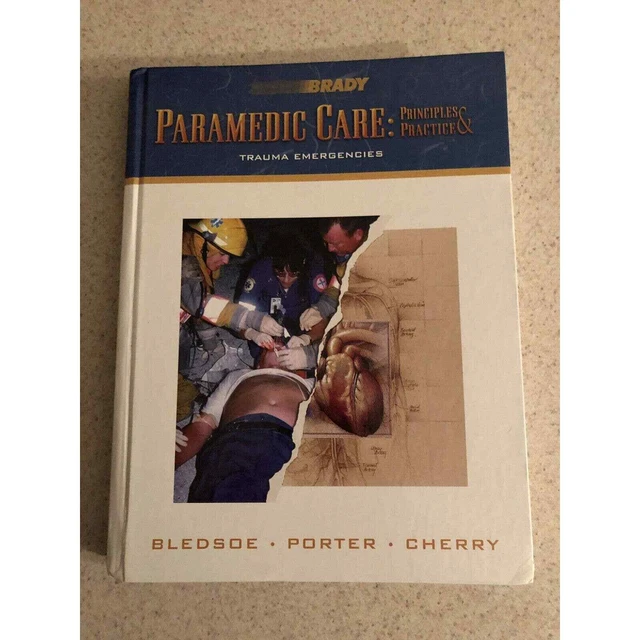 Paramedic Care Vol. 4 : Principles Practice, Trauma Emergencies by Robert S....