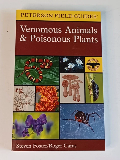 FIELD GUIDE VENOMOUS ANIMALS & POISONOUS PLANTS Steven Foster & Roger