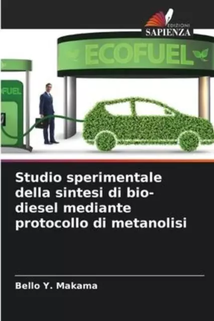 Bello Y. Makama | Studio sperimentale della sintesi di bio-diesel mediante...