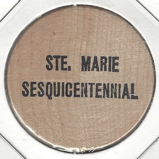 STE. MARIE Sesquicentennial, Token/Coin/Chip, BUFFALO Wooden Nickel,