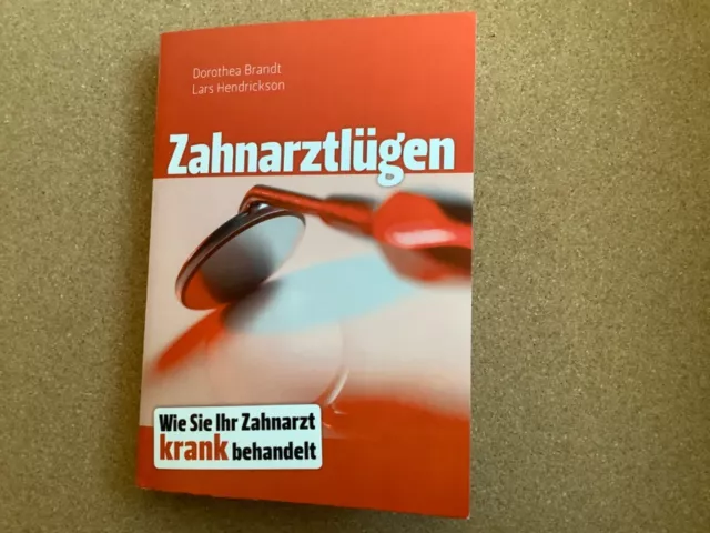 Zahnarztlügen von Dorothea Brandt (2010, Taschenbuch)