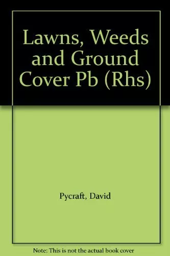 Rhs Lawns, Weeds & Ground Cover (The Royal Horticultural Society Encyclopaedia,