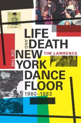 Tim Lawrence Life and Death on the New York Dance Floo (Taschenbuch) (US IMPORT)