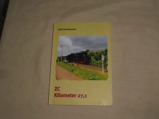 Buch ZC Kilometer 27,1 von Gottfried Bartsch Adorf Erzgebirge Haltepunkt Adorf