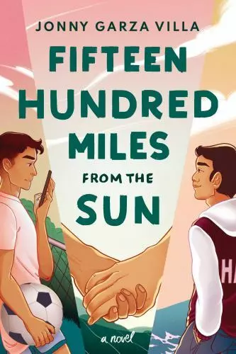 Fifteen Hundred Miles from the Sun: A Novel