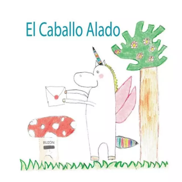 El Caballo Alado by Escuela Pau Vila (Spanish) Paperback Book