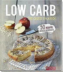 Low Carb - Das große Backbuch: 50 Rezepte süss & he... | Buch | Zustand sehr gut