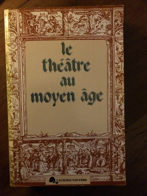 Théâtre et spectacles hier et aujourd'hui., [1], Moyen âge et