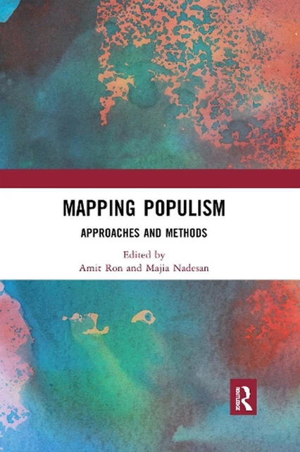 MAPPING POPULISM: APPROACHES and Methods by Amit Ron Paperback Book ...