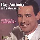 Ray Anthony and His Orchestra : For Dancers & Romantics Only CD (2000)