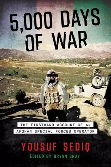 5,000 Days of War: The Firsthand Account of an Afghan Special Forces Operator by
