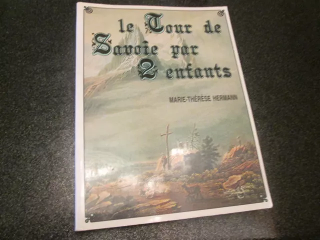 le tour de savoie par 2 enfants , marie - therese hermann .