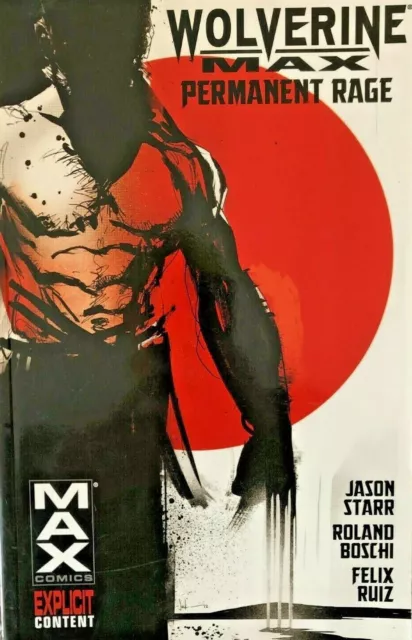 WOLVERINE MAX: PERMANENT RAGE  (Marvel 2013 TPB TP SC GN ~ Jason Starr)