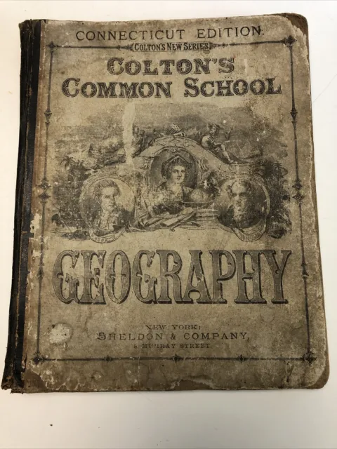 Lg 1878 COLTON'S COMMON SCHOOL GEOGRAPHY, CONNECTICUT ED ~ US, RR & Foreign Maps