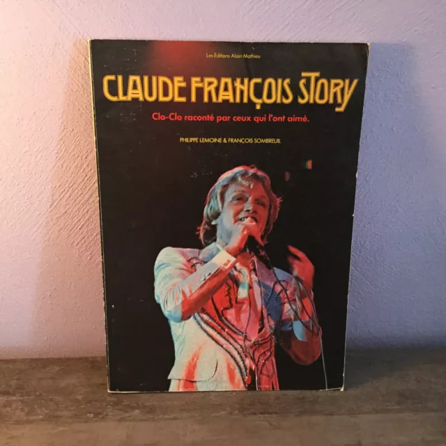 CLAUDE FRANCOIS Story - Clo-Clo raconté Par Ceux Qui l’ont aimé de 1978