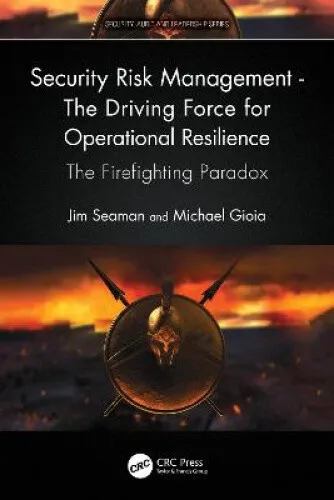 Security Risk Management - The Driving Force for Operational Resilience: The