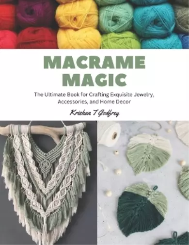 Krishan T Godfrey Macrame Magic (Paperback)