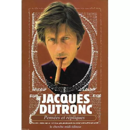 LIVRE Jacques Dutronc " Pensées et répliques "