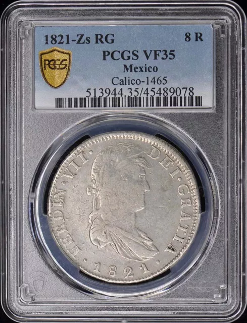 1821-Zs RG 8 R Mexico Calico-1465 Zacatecas PCGS VF35