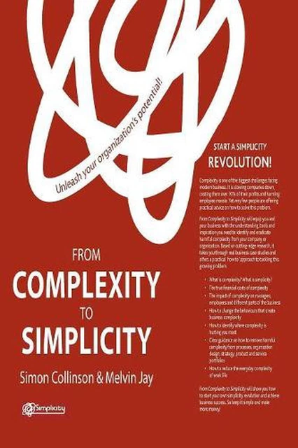 FROM COMPLEXITY TO Simplicity: Unleash Your Organisation's Potential by ...