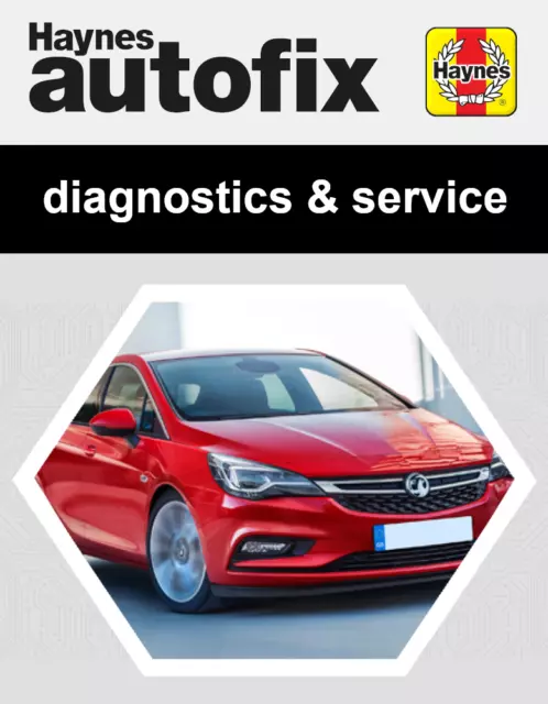 Vauxhall ASTRA (2015 - 2020) Haynes Servicing & Diagnostics Manual