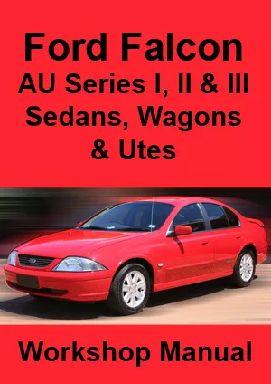 FORD FALCON AU Series I II III WORKSHOP MANUAL: 1998-2002