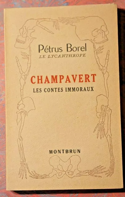 Champavert " Les Contes Immoraux"  Petrus Borel Montbrun 1947