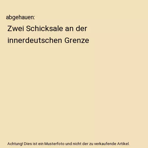 abgehauen: Zwei Schicksale an der innerdeutschen Grenze, Alfons Otto, Elfriede E