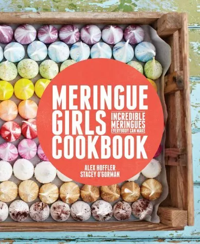 Meringue Girls Cookbook by O’Gorman, Stacey Book The Fast Free Shipping