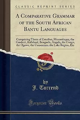 A Comparative Grammar of the South African Bantu L