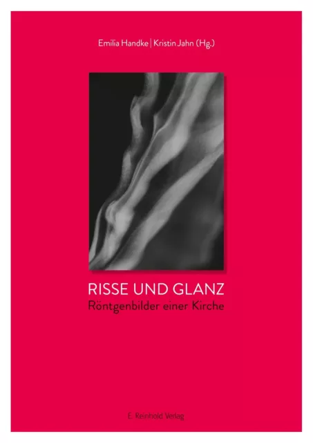 Risse und Glanz | Röntgenbilder einer Kirche | Emilia Handke (u. a.) | Buch