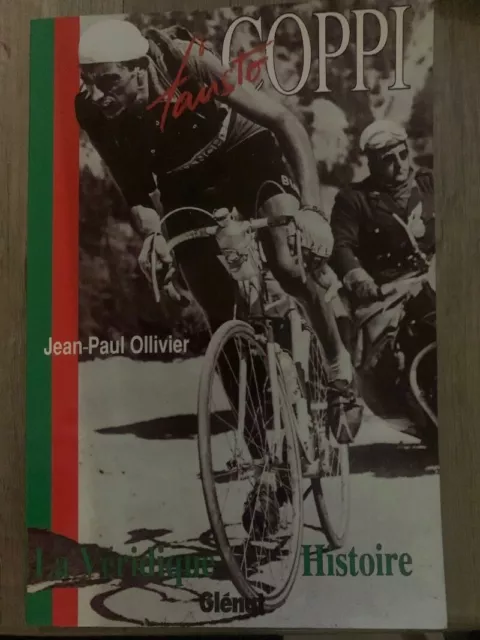 CYCLISME LIVRE LA VERIDIQUE HISTOIRE DE FAUSTO COPPI de JEAN PAUL OLLIVIER