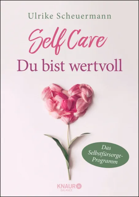 Ulrike Scheuermann SELF CARE - Du bist wertvoll