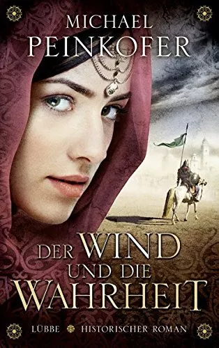 Der Wind und die Wahrheit von Michael Peinkofer (Hardcover)