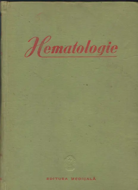 DELIA MUT POPESCU Titlu: HEMATOLOGIE CLINICA Editura: Medicala 1950