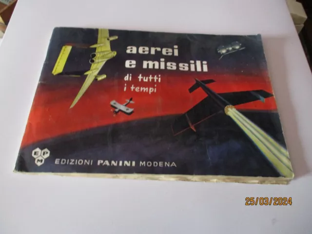 RARO ALBUM   FIGURINE PANINI - AEREI E MISSILI DI TUTTI I TEMPI del 1965