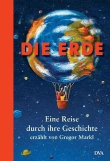 DIE ERDE: EINE Reise durch ihre Geschichte de Markl, ... | Livre | état ...