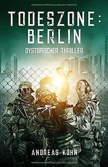 Todeszone: Berlin von Kohn, Andreas | Buch | Zustand sehr gut
