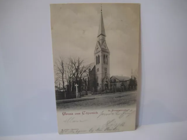 AK Postkarte Berlin Gruss aus Cöpenick St. Josephskirche , gelaufen 1899