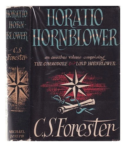 FORESTER, C. S. (CECIL SCOTT) (18991966) Horatio Hornblower an
