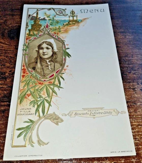 MENU ART  NOUVEAU  gaufré .chromo  LEFEVRE-UTILE  jeune fille d'ouessant