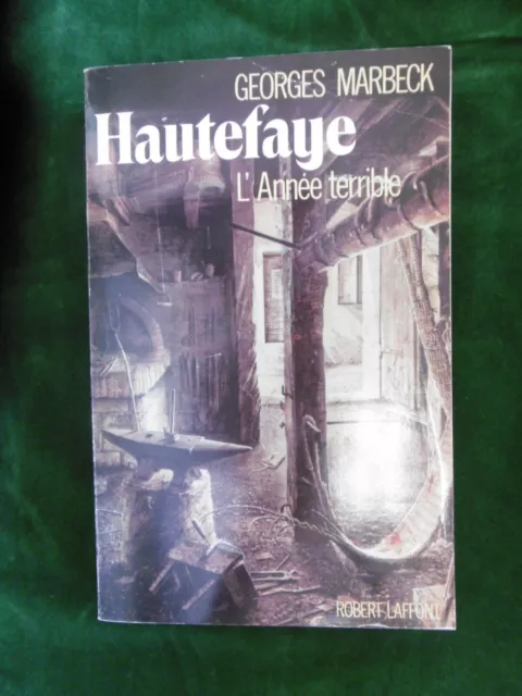 HAUTEFAYE L’ANNÉE TERRIBLE (1870) de Georges MARBECK 1982 / Livre Périgord