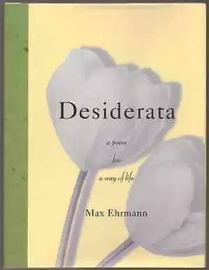 Desiderata: A Poem for a Way of Life - Hardcover, by Ehrmann Max - Good