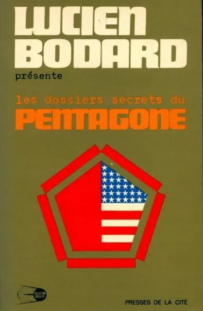 3574852 - Les dossiers secrets du Pentagone - Lucien Bodard